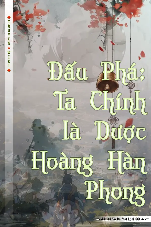 Đấu Phá: Ta Chính là Dược Hoàng Hàn Phong