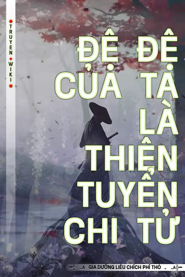Truyện Đệ Đệ Của Ta Là Thiên Tuyển Chi Tử