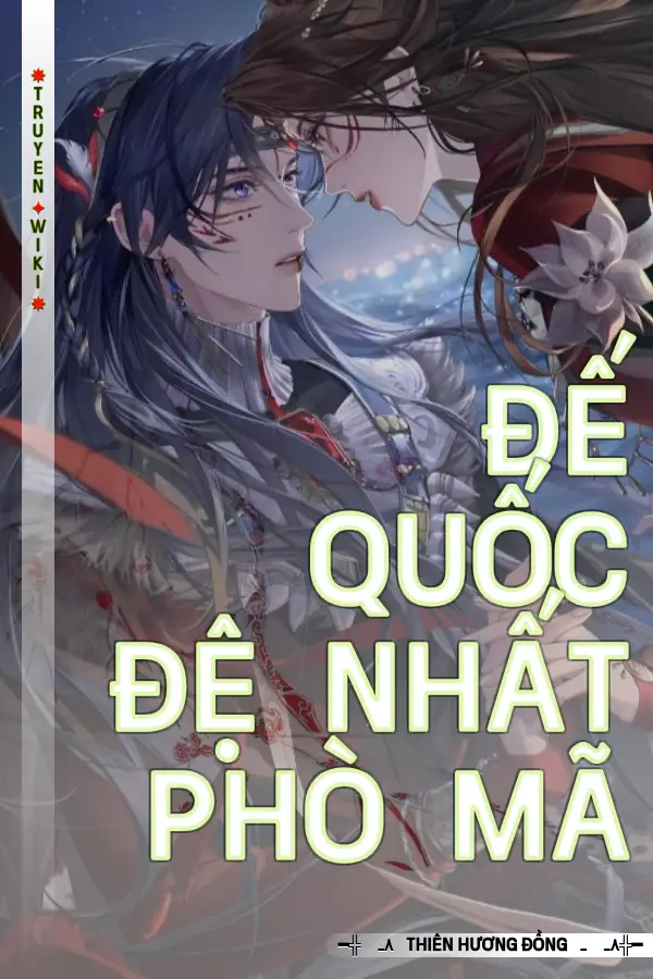 Truyện Đế Quốc Đệ Nhất Phò Mã