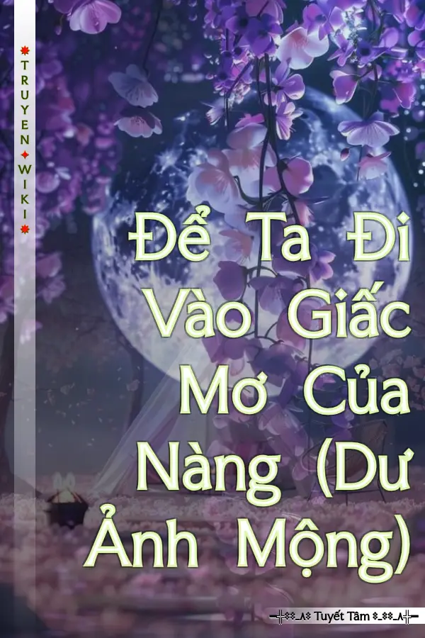 Để Ta Đi Vào Giấc Mơ Của Nàng (Dư Ảnh Mộng)