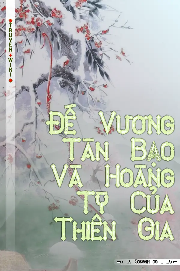 Truyện Đế Vương Tàn Bạo Và Hoàng Tỳ Của Thiên Gia
