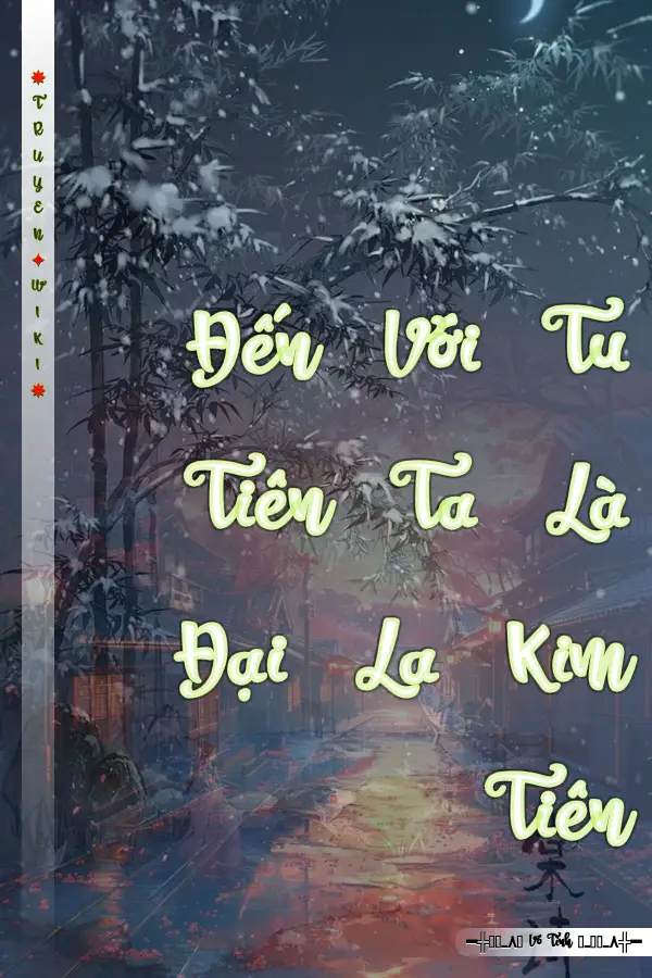Truyện Đến Với Tu Tiên Ta Là Đại La Kim Tiên
