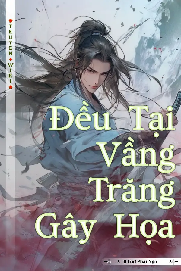 Đều Tại Vầng Trăng Gây Họa