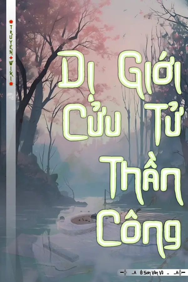 Truyện Dị Giới Cửu Tử Thần Công