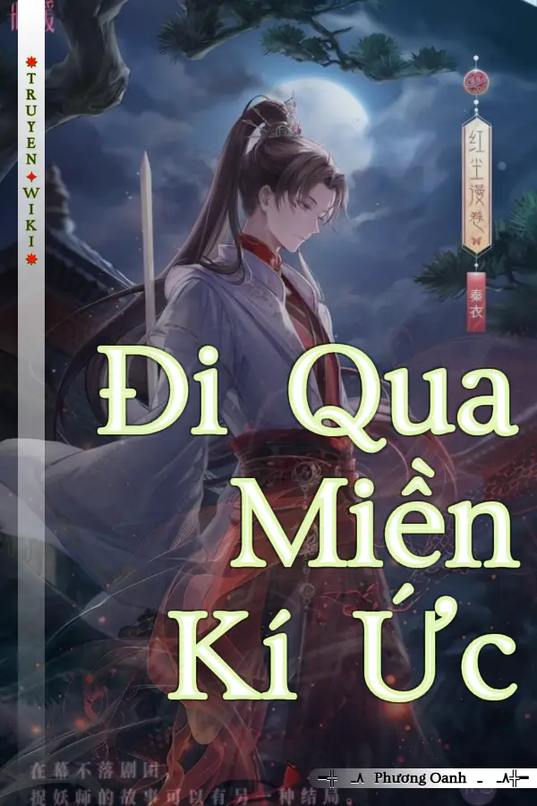 Truyện Đi Qua Miền Kí Ức
