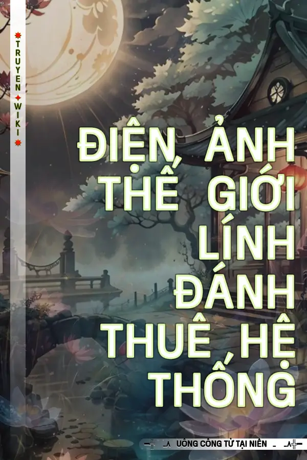Điện Ảnh Thế Giới Lính Đánh Thuê Hệ Thống