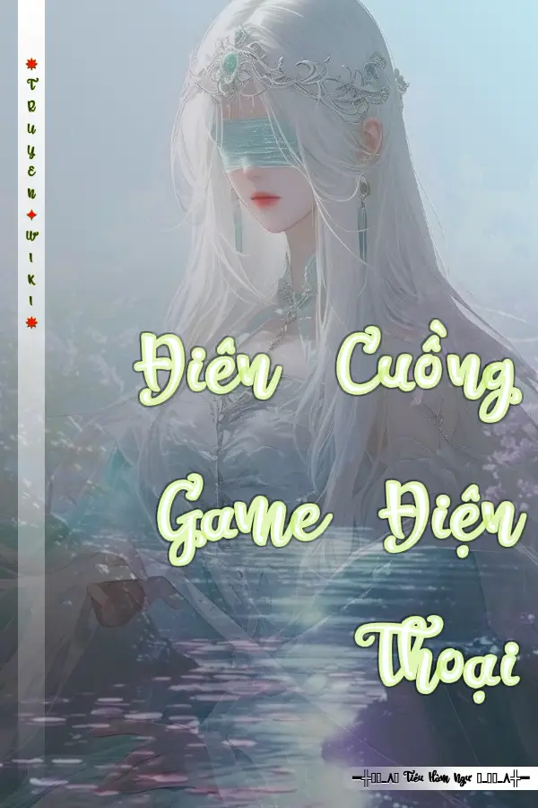 Điên Cuồng Game Điện Thoại