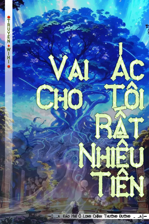 Vai Ác Cho Tôi Rất Nhiều Tiền