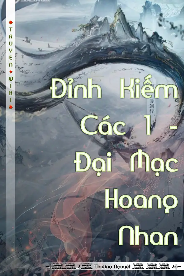 Truyện Đỉnh Kiếm Các 1 - Đại Mạc Hoang Nhan
