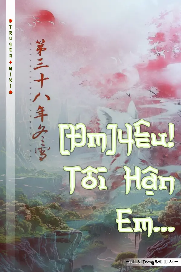 [Đm]Yêu! Tôi Hận Em...