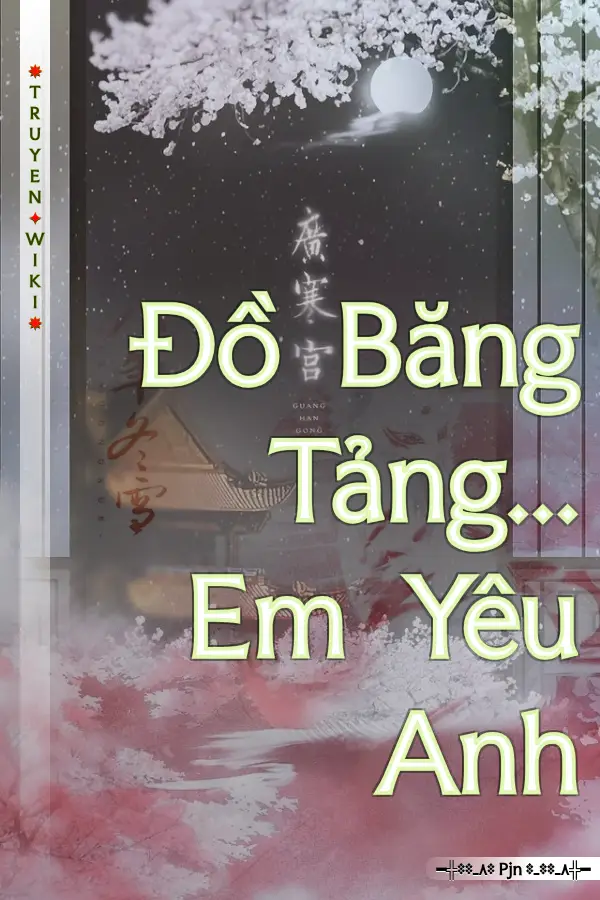 Truyện Đồ Băng Tảng... Em Yêu Anh