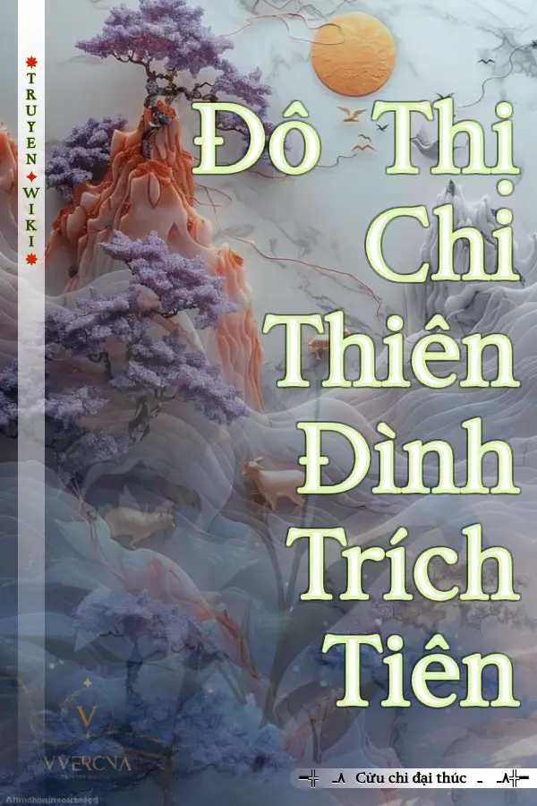 Truyện Đô Thị Chi Thiên Đình Trích Tiên