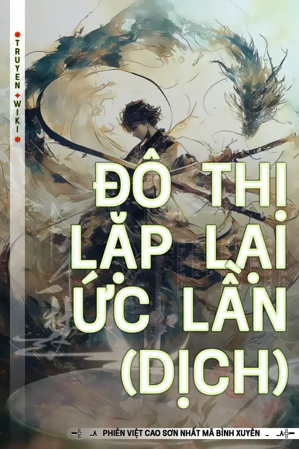 Đô Thị Lặp Lại Ức Lần (Dịch)