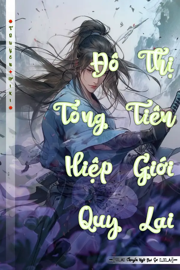 Đô Thị Tòng Tiên Hiệp Giới Quy Lai