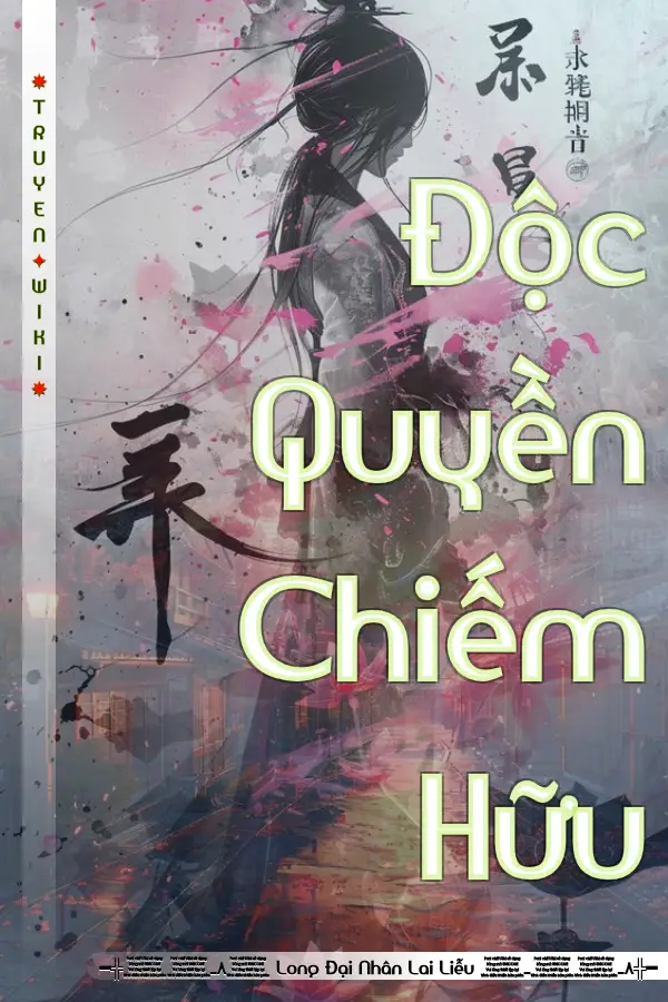 Truyện Độc Quyền Chiếm Hữu