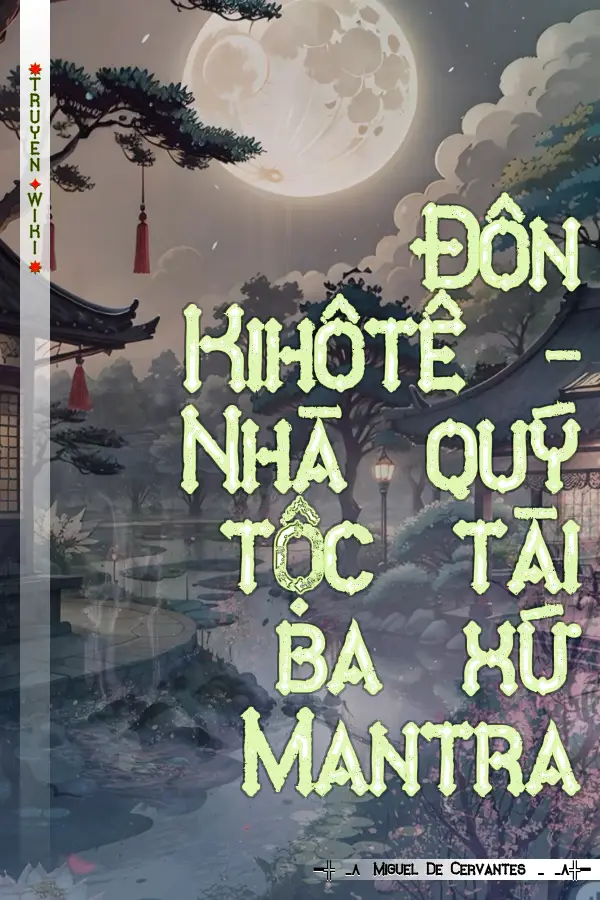 Đôn Kihôtê - Nhà quý tộc tài ba xứ Mantra