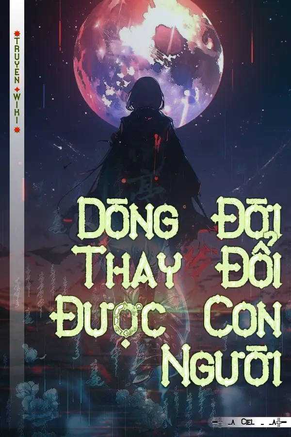 Dòng Đời Thay Đổi Được Con Người