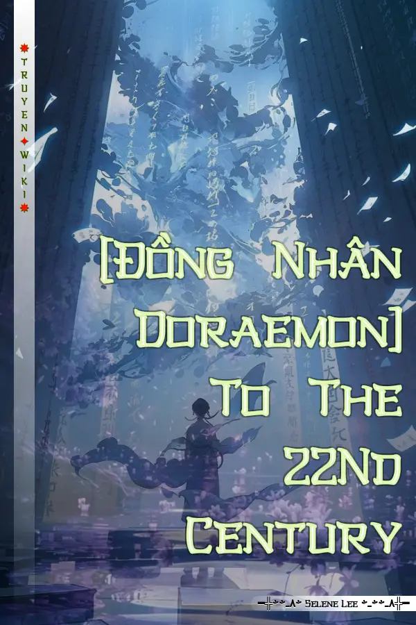[Đồng Nhân Doraemon] To The 22Nd Century