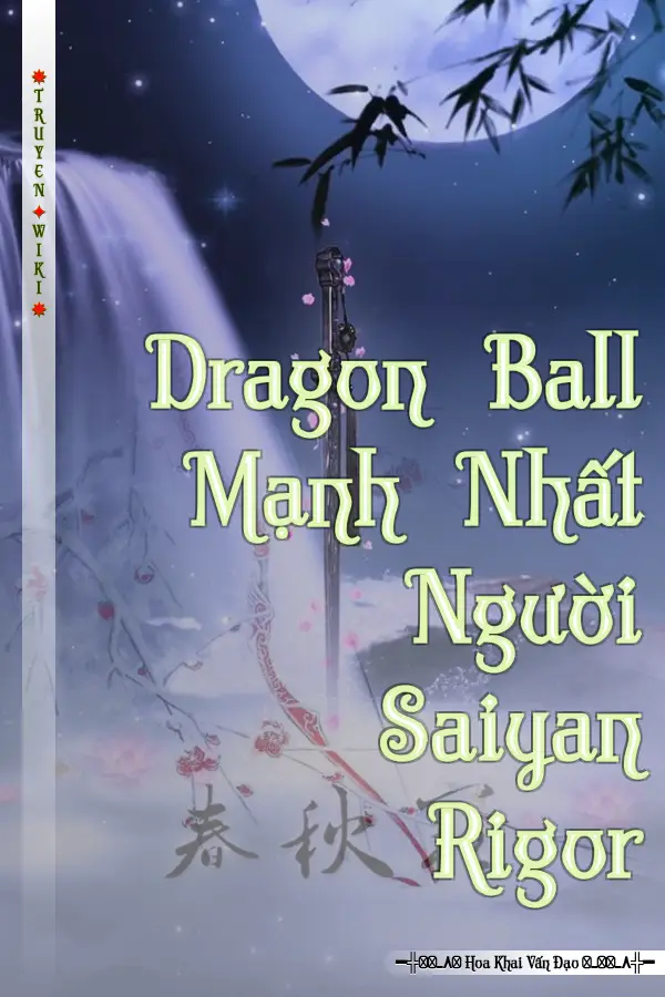 Dragon Ball Mạnh Nhất Người Saiyan Rigor