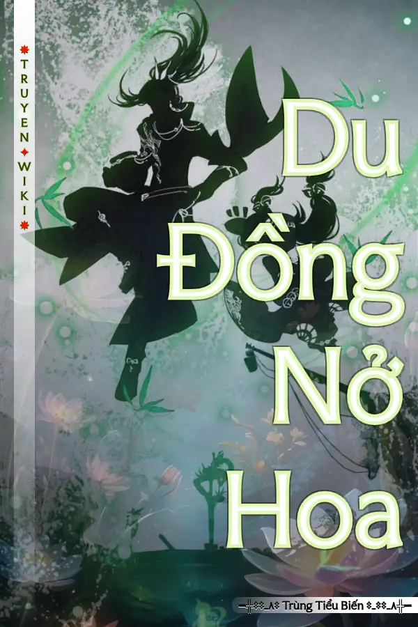 Truyện Du Đồng Nở Hoa