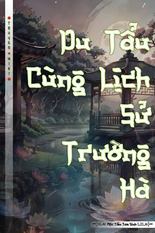Du Tẩu Cùng Lịch Sử Trường Hà