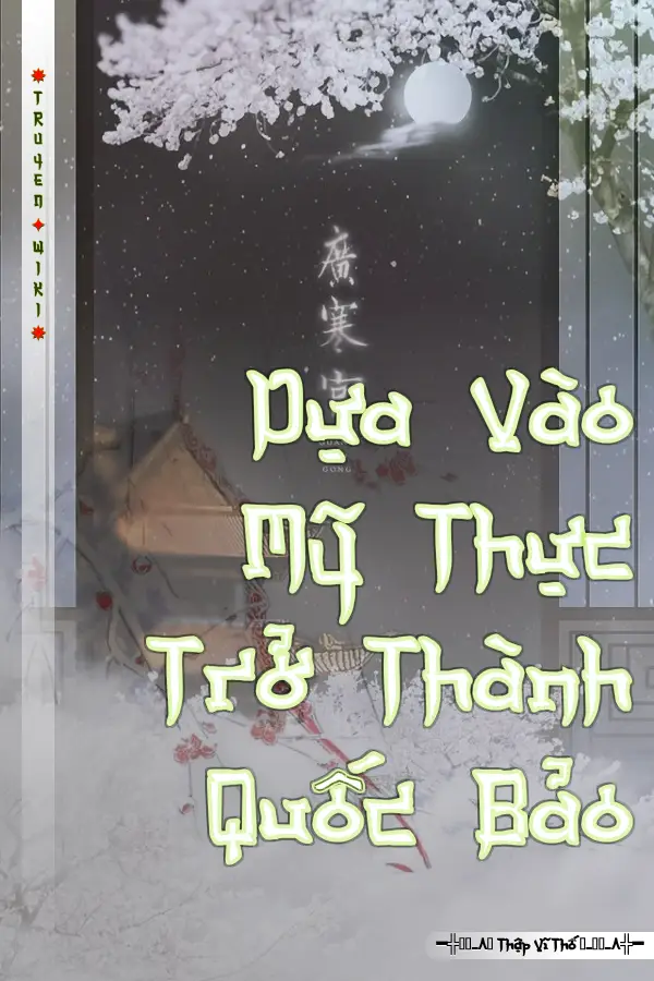 Truyện Dựa Vào Mỹ Thực Trở Thành Quốc Bảo