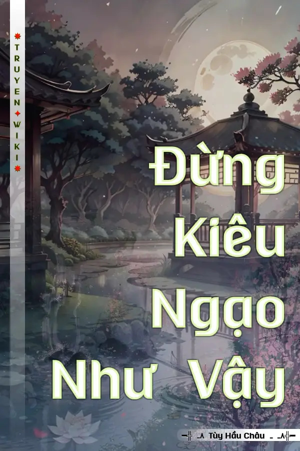 Truyện Đừng Kiêu Ngạo Như Vậy