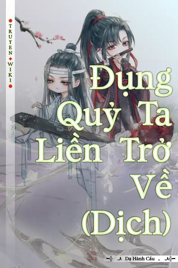 Truyện Đụng Quỷ Ta Liền Trở Về (Dịch)
