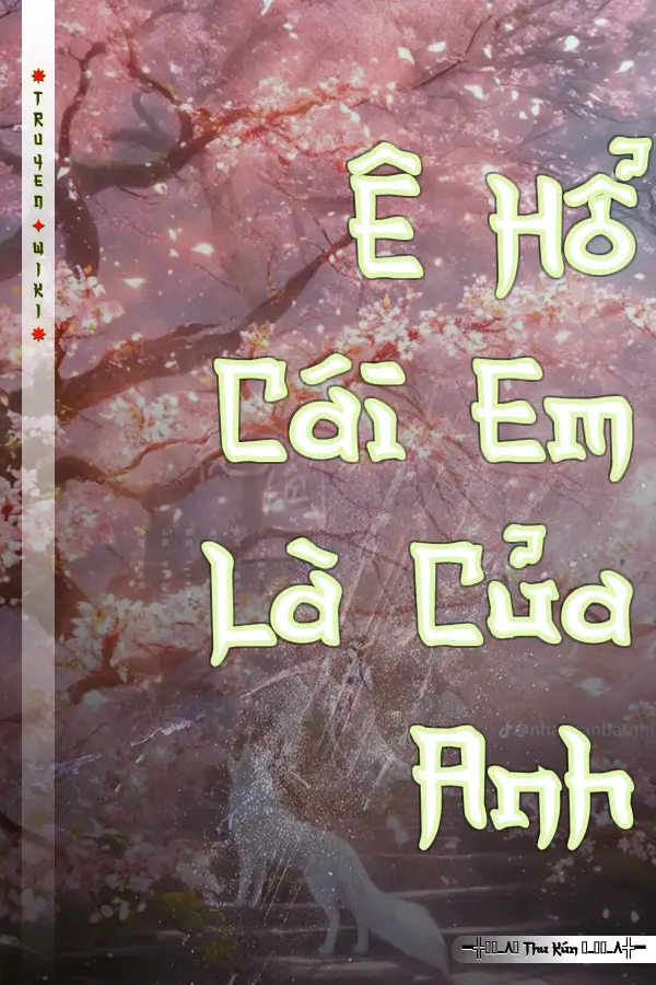 Ê Hổ Cái Em Là Của Anh