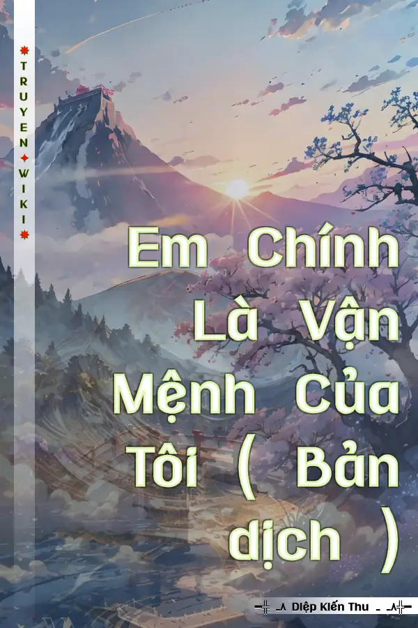 Em Chính Là Vận Mệnh Của Tôi ( Bản dịch )