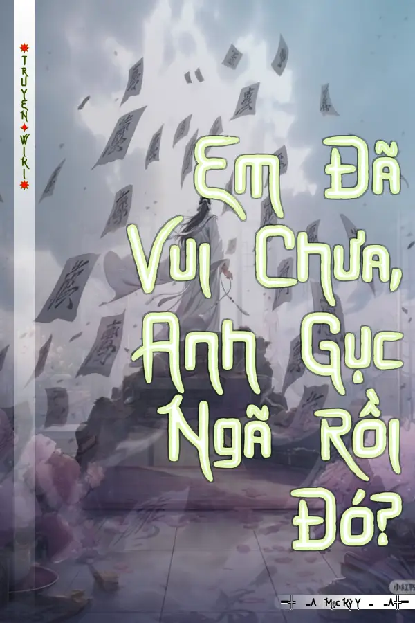 Em Đã Vui Chưa, Anh Gục Ngã Rồi Đó?