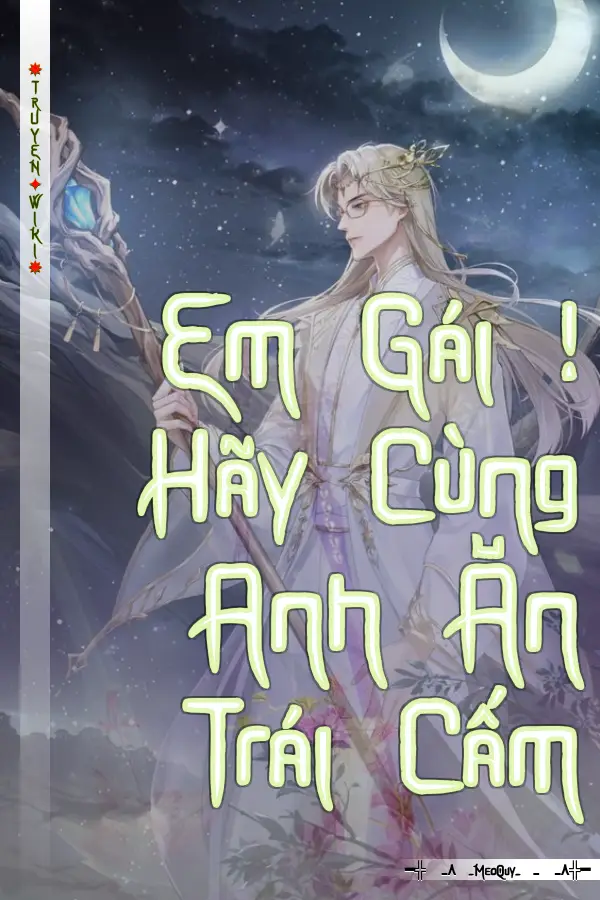 Em Gái ! Hãy Cùng Anh Ăn Trái Cấm