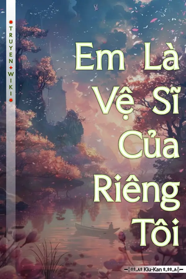 Em Là Vệ Sĩ Của Riêng Tôi