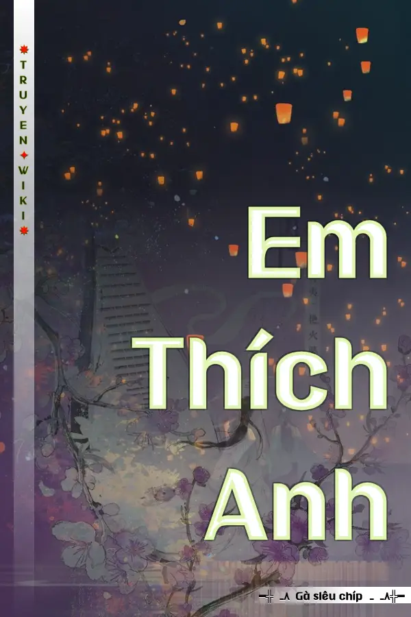 Em Thích Anh