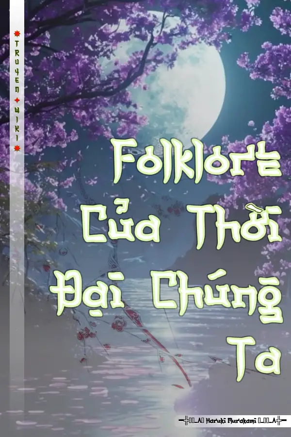 Truyện Folklore Của Thời Đại Chúng Ta