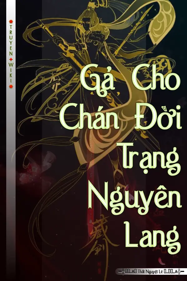 Gả Cho Chán Đời Trạng Nguyên Lang