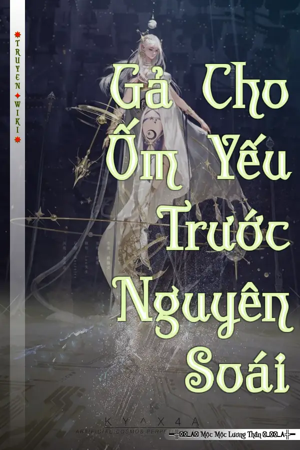 Gả Cho Ốm Yếu Trước Nguyên Soái