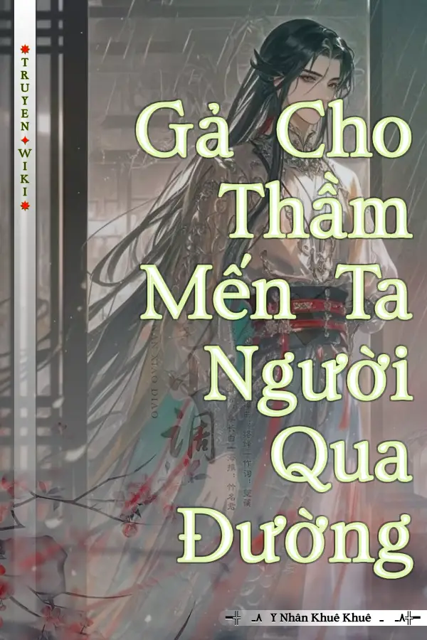 Truyện Gả Cho Thầm Mến Ta Người Qua Đường