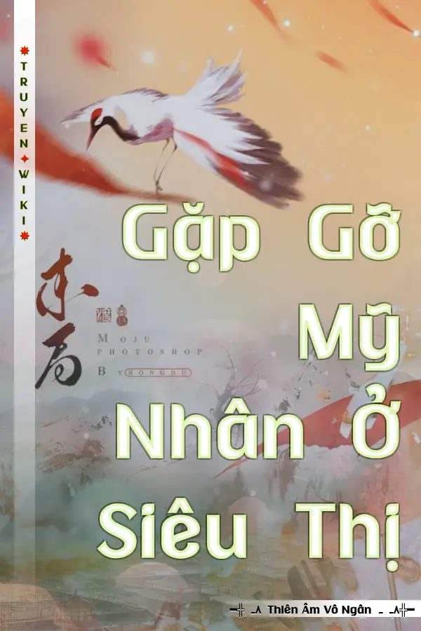 Gặp Gỡ Mỹ Nhân Ở Siêu Thị