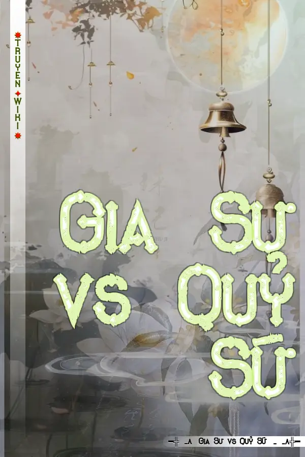Gia Sư vs Quỷ Sứ