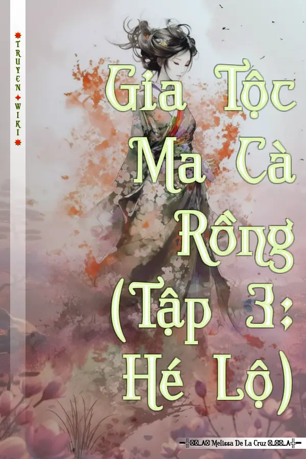 Gia Tộc Ma Cà Rồng (Tập 3: Hé Lộ)