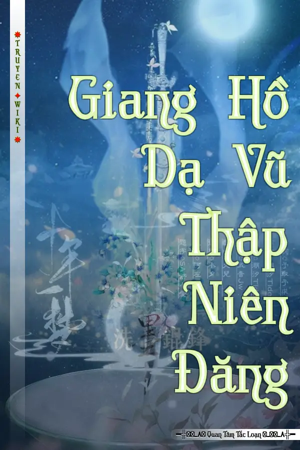 Truyện Giang Hồ Dạ Vũ Thập Niên Đăng