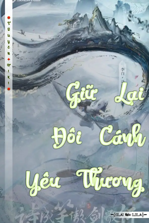 Truyện Giữ Lại Đôi Cánh Yêu Thương