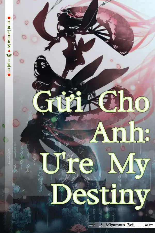 Gửi Cho Anh: U're My Destiny