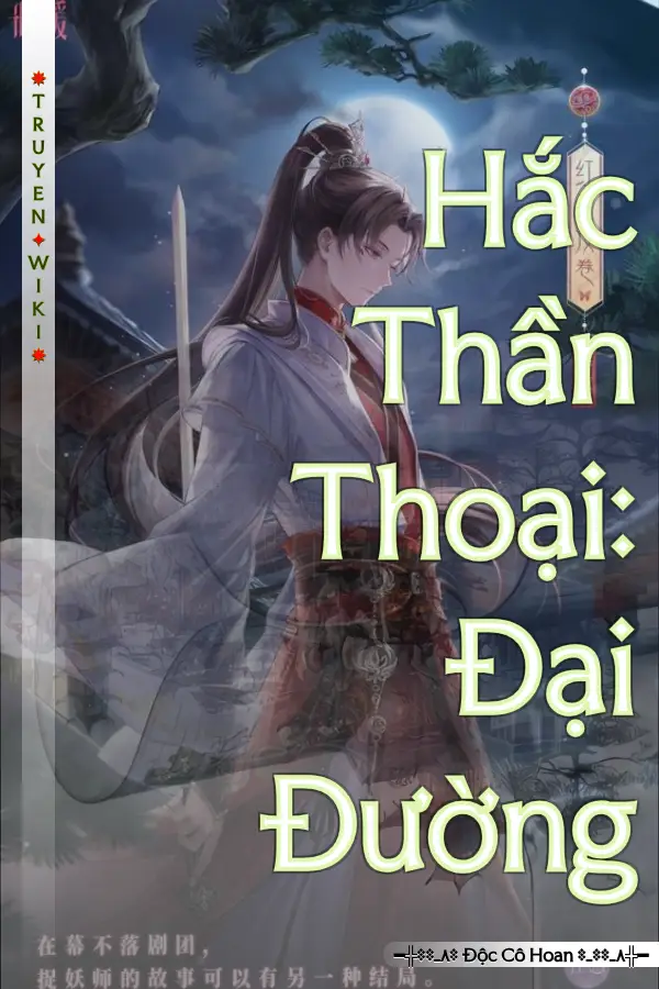 Truyện Hắc Thần Thoại: Đại Đường