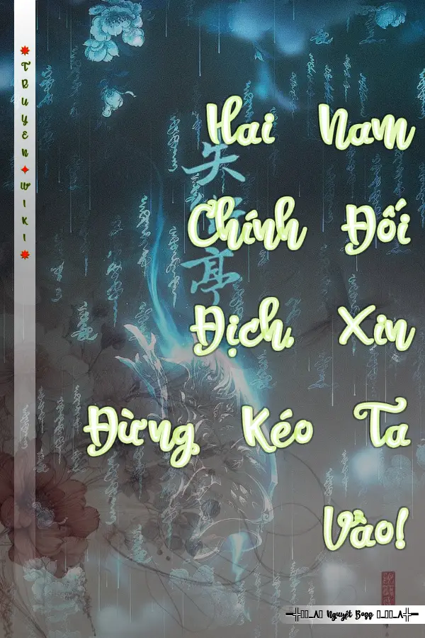 Hai Nam Chính Đối Địch, Xin Đừng Kéo Ta Vào!