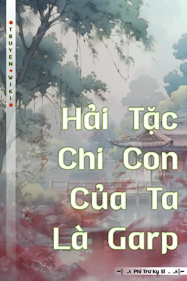 Hải Tặc Chi Con Của Ta Là Garp