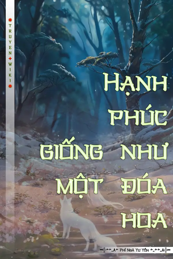Truyện Hạnh phúc giống như một đóa hoa
