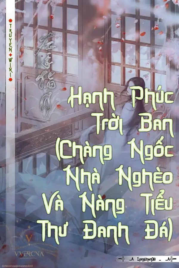 Hạnh Phúc Trời Ban (Chàng Ngốc Nhà Nghèo Và Nàng Tiểu Thư Đanh Đá)