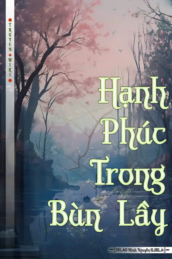 Truyện Hạnh Phúc Trong Bùn Lầy